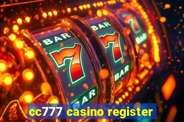 cc777 casino register